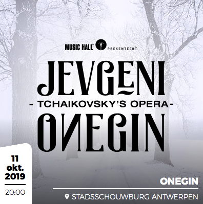 Affiche. Antwerpen. Jevgeni Onegin. De meest persoonlijke opera van Tchaikovsky. 2019-10-11